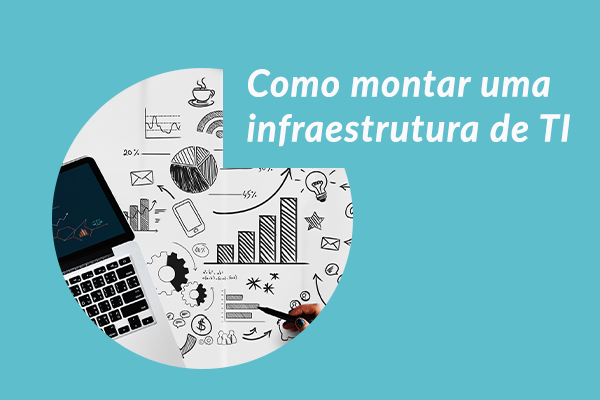 Como Montar Uma Infraestrutura De Ti Gastando Pouco Compliance